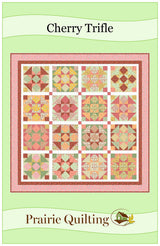 Cherry Trifle Quilt Pattern by Prairie Quilting