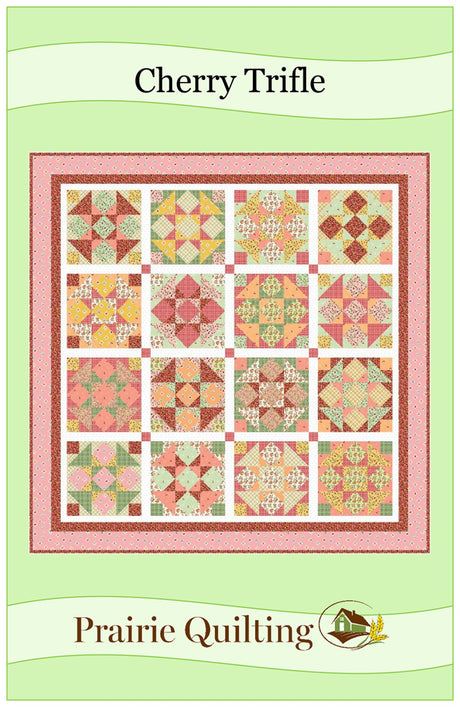 Cherry Trifle Quilt Pattern by Prairie Quilting