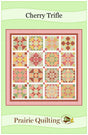 Cherry Trifle Quilt Pattern by Prairie Quilting