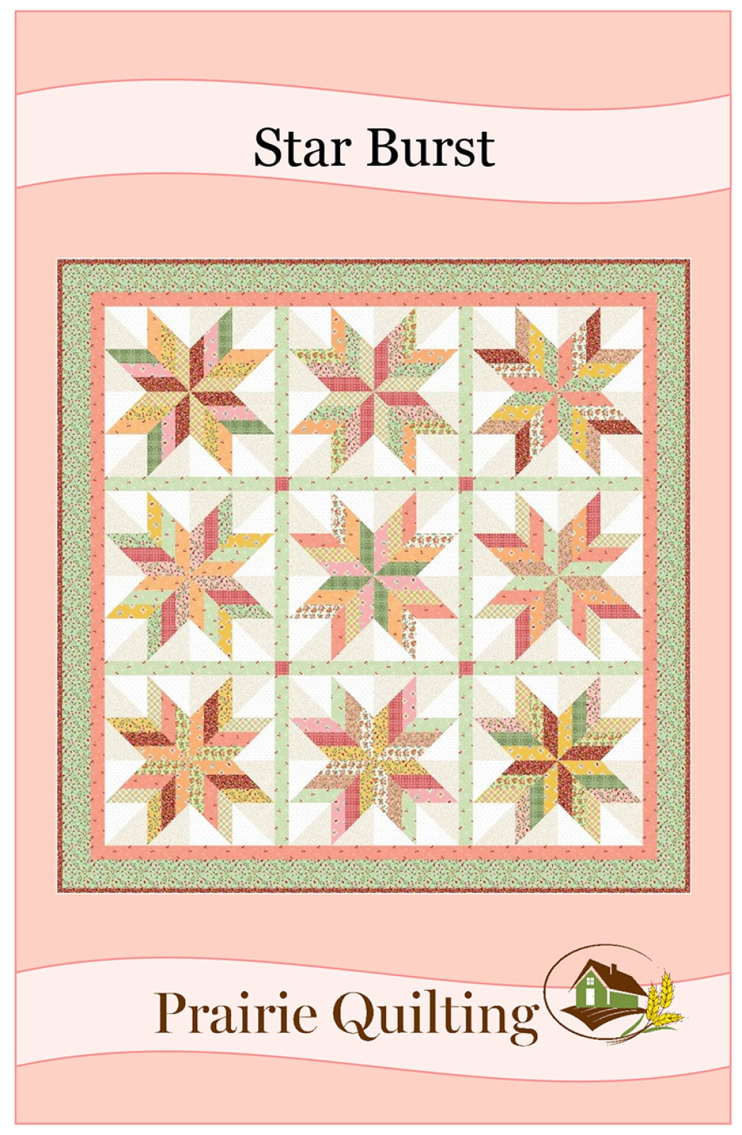 Star Burst Quilt Pattern by Prairie Quilting