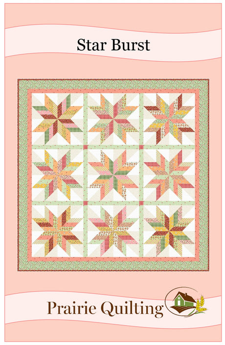 Star Burst Quilt Pattern by Prairie Quilting
