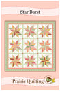 Star Burst Quilt Pattern by Prairie Quilting