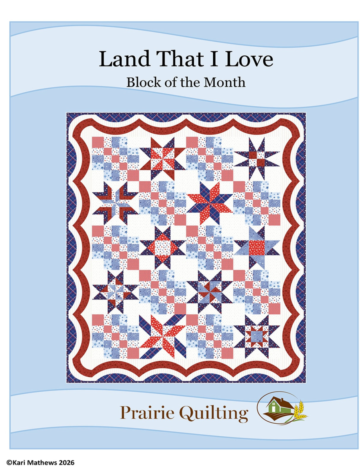Land That I Love BOM Quilt Pattern by Prairie Quilting