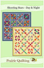 Shooting Stars Day and Night Quilt Pattern by Prairie Quilting