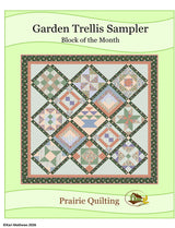 Garden Trellis Sampler BOM Quilt Pattern by Prairie Quilting