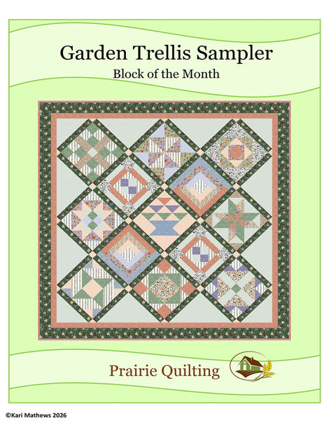 Garden Trellis Sampler BOM Quilt Pattern by Prairie Quilting