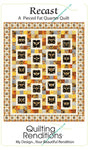 Recast Quilt Pattern by Quilting Renditions