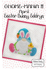 Gnome-Mania! April Easter Bunny Eddryn by Ribbon Candy Quilt Company