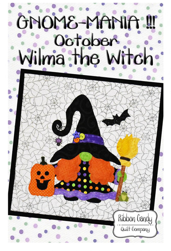 Gnome-Mania! October Wilma Witch Pattern by Ribbon Candy Quilt Company