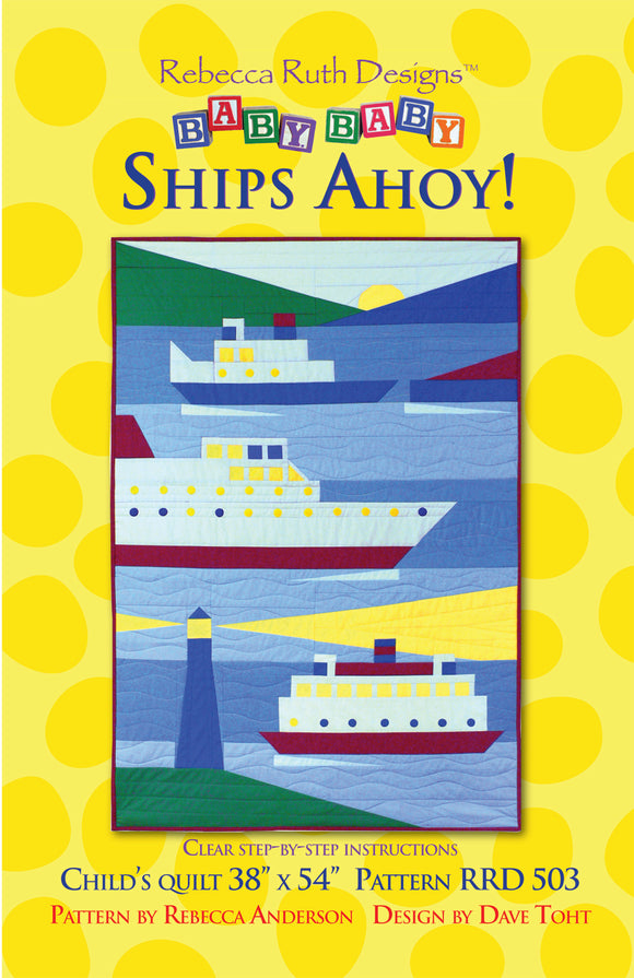 Ships Ahoy! Quilt Pattern by Rebecca Ruth Designs