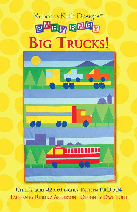 Big Trucks! Quilt Pattern by Rebecca Ruth Designs