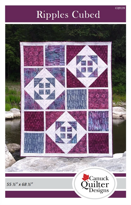 Ripples Cubed Quilt Pattern by Canuck Quilter Designs