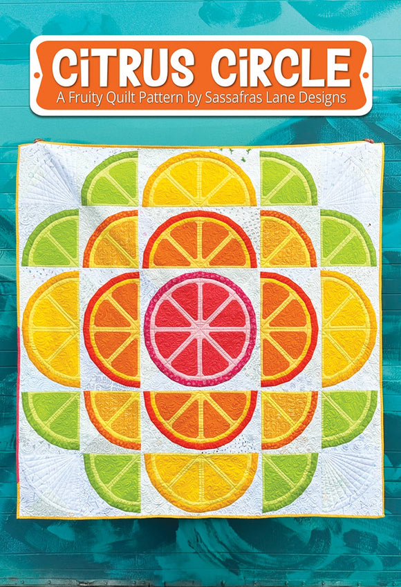 Citrus Circle Quilt Pattern by Sassafras Lane Designs