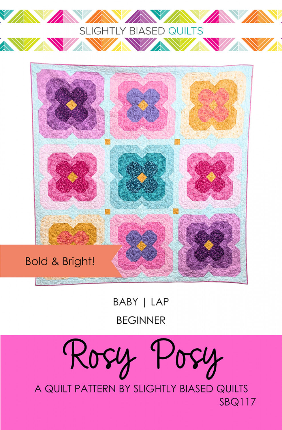 Rosy Posey Quilt Pattern by Slightly Biased Quilts