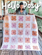 Hello Posy Quilt Pattern by Southern Charm Quilts