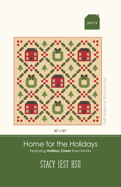 Home For the Holidays Quilt Pattern by Stacy Iest Hsu