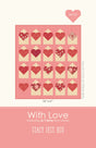 With Love Quilt Pattern by Stacy Iest Hsu