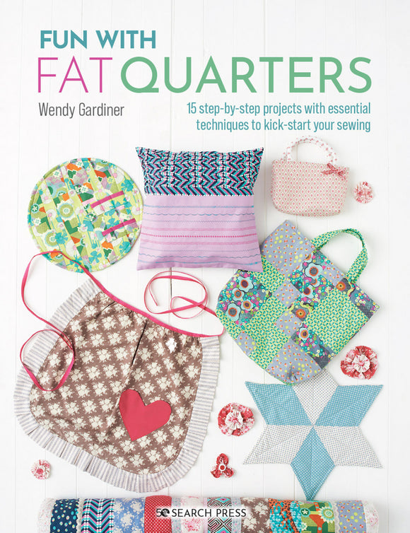 Fun with Fat Quarters Quilting Book by Search Press USA