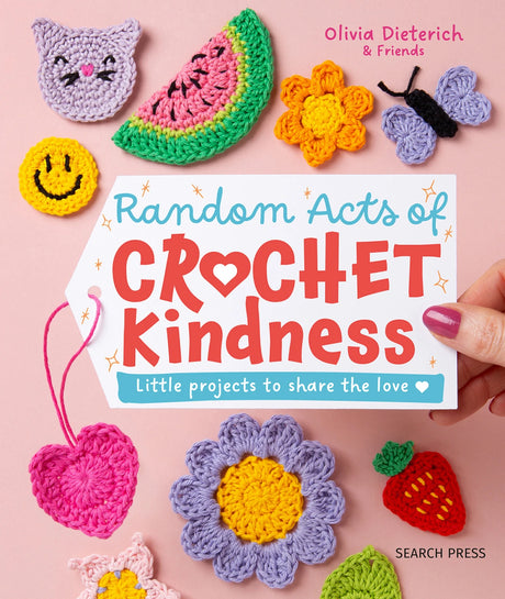 Random Acts of Crochet Kindness by Search Press USA
