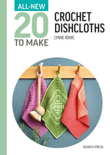 20 To Make: Crochet Dishcloths by Search Press USA