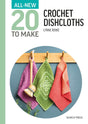 20 To Make: Crochet Dishcloths by Search Press USA