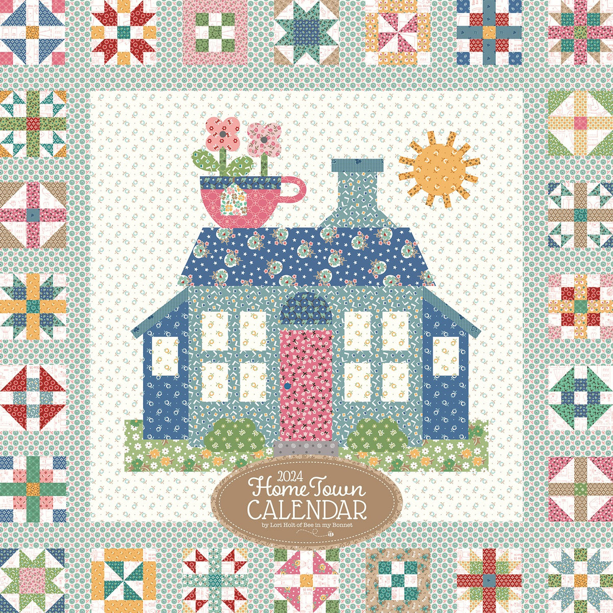 Lori Holt Home Town 2024 Calendar Quilting Books Patterns and Notions