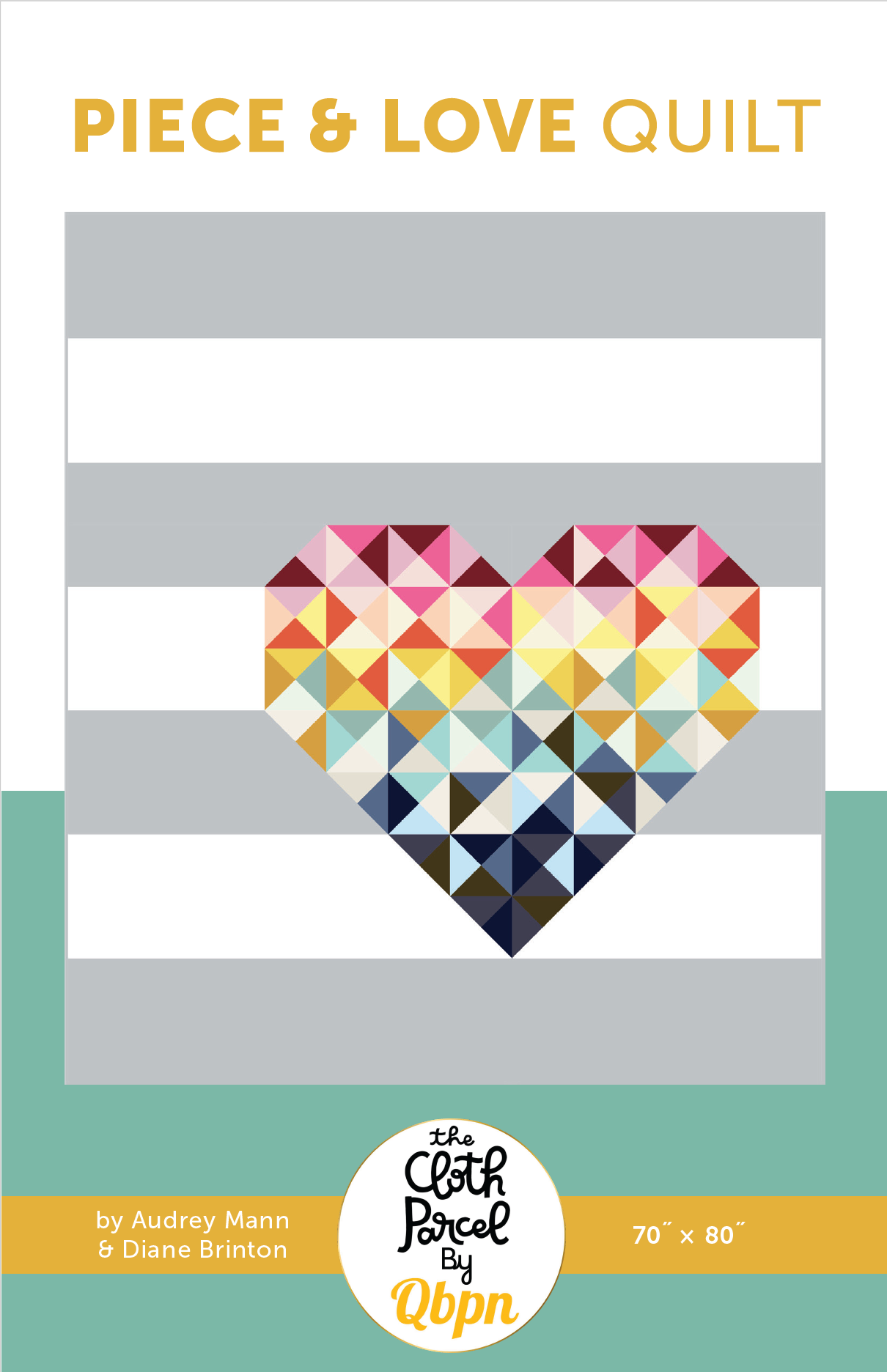 Piece & Love Quilt Pattern