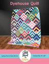 Dyehouse Quilt Downloadable Pattern