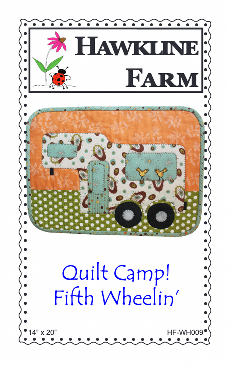 Quilt Camp! Fifth Wheelin’ Downloadable Pattern by Hawkline Farm Mary McRae