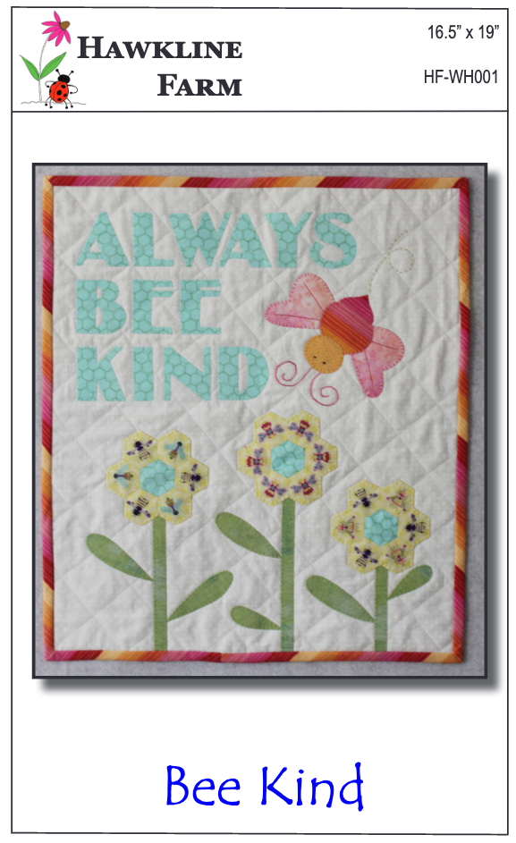 Bee Kind Downloadable Pattern by Hawkline Farm Mary McRae