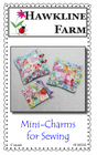 Mini-Charms for Sewing Downloadable Pattern by Hawkline Farm Mary McRae