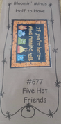 Five Hot Friends Quilt Pattern by Bloomin Minds