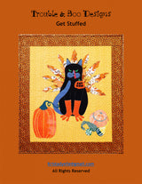 Get Stuffed Quilt Pattern by Trouble and Boo Designs