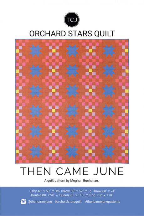 Orchard Stars Quilt Pattern by Then Came June