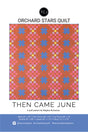 Orchard Stars Quilt Pattern by Then Came June