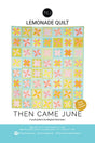 Lemonade Quilt Pattern by Then Came June