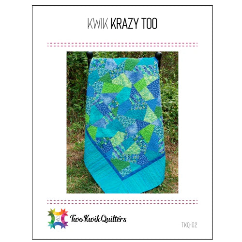 Kwik Krazy Too Quilt Pattern by Karie Jewell