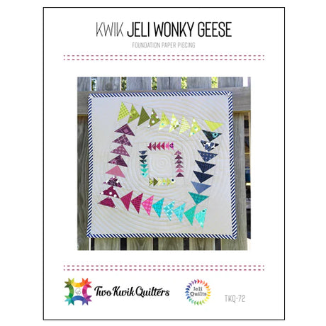 Kwik Jeli Wonky Geese Quilt Pattern by Karie Jewell