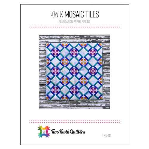 Kwik Mosaic Tiles Quilt Pattern by Karie Jewell