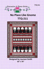 No Place Like Gnome Quilt Pattern by Tourmaline & Thyme Quilts