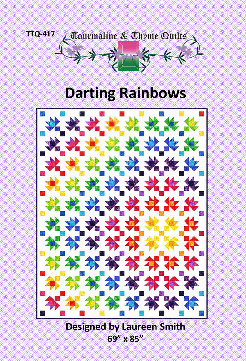 Darting Rainbows Quilt Pattern by Tourmaline & Thyme Quilts
