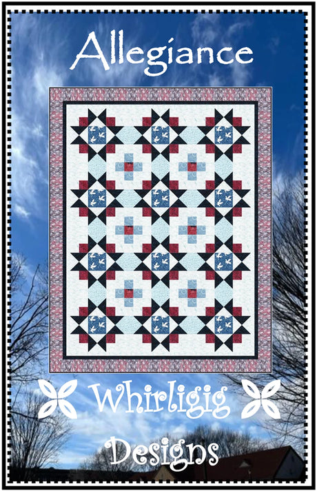 Allegiance Quilt Pattern by Whirligig Designs