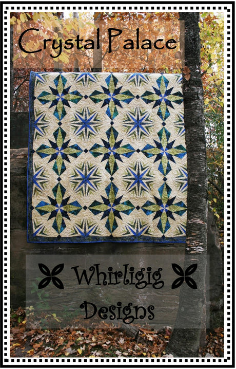 Crystal Palace Quilt Pattern by Whirligig Designs