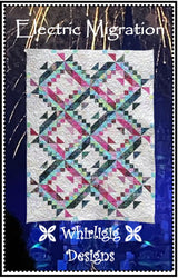 Electric Migration Quilt Pattern by Whirligig Designs