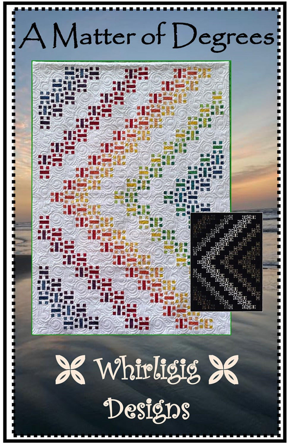 A Matter of Degrees Quilt Pattern by Whirligig Designs