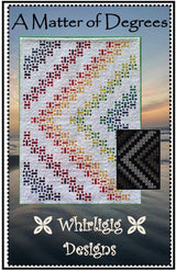 A Matter of Degrees Downloadable Pattern by Whirligig Designs