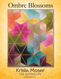 Ombre Blossoms Downloadable Pattern by Krista Moser, The Quilted Life