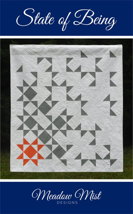 State of Being Quilt Pattern by Meadow Mist Designs