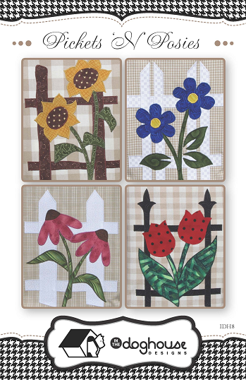 Pickets 'N Posies Quilt Pattern by In The Doghouse Designs 