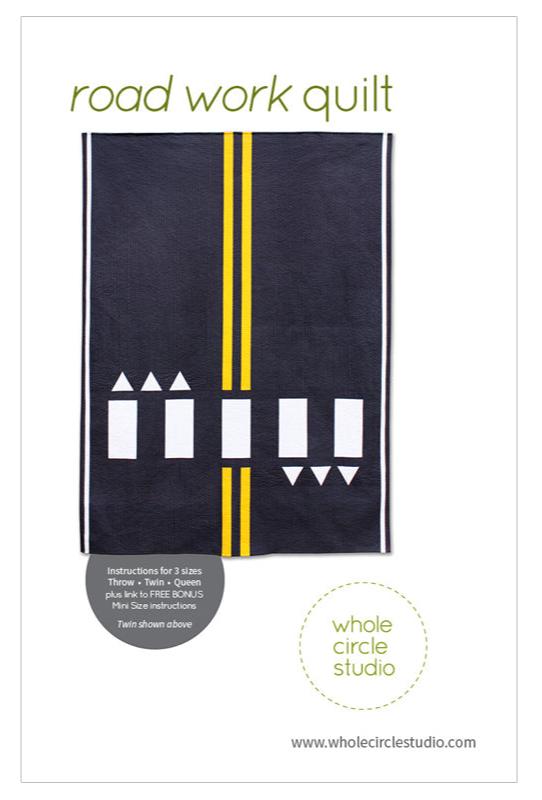 Road Work Quilt Pattern by Whole Circle Studio